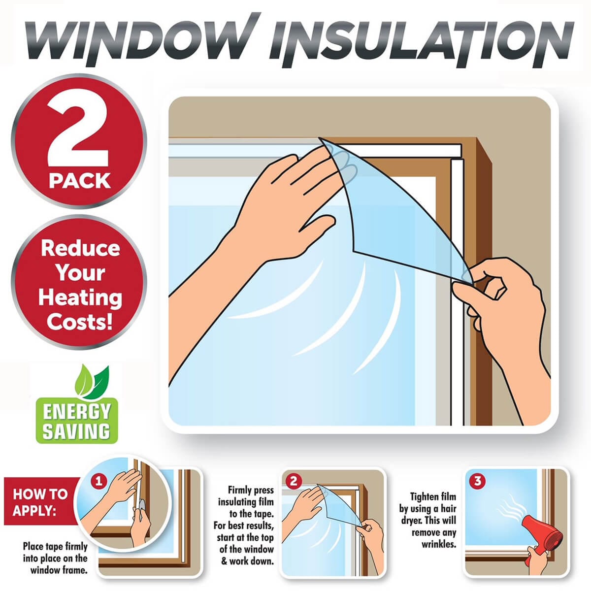 Window insulation film kit graphic showing three steps: tape the frame, press on the film, tighten it with a hairdryer